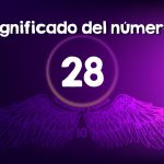 El profundo significado espiritual detrás del número 28 en la numerología.