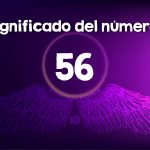 El profundo significado espiritual detrás del número 56.